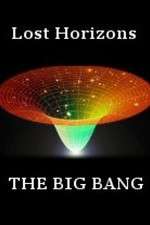 Watch Lost Horizons - The Big Bang Letmewatchthis