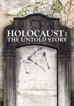 Watch Holocaust: An Untold Story Letmewatchthis
