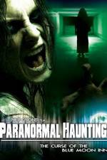 Watch Paranormal Haunting: The Curse of the Blue Moon Inn Letmewatchthis