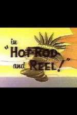 Watch Hot-Rod and Reel! Letmewatchthis