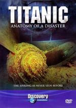 Watch Titanic: Anatomy of a Disaster Letmewatchthis