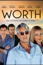 Watch Worth: The Testimony of Johnny St. James Letmewatchthis