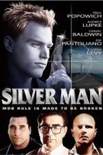Watch Silver Man Letmewatchthis