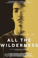 Watch All the Wilderness Letmewatchthis