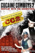 Watch Cocaine Cowboys II: Hustlin' with the Godmother Letmewatchthis