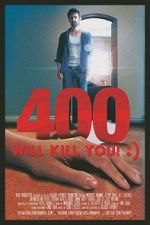 Watch 400 Will Kill You! :) Letmewatchthis