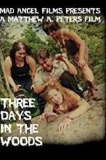 Watch Three Days in the Woods Letmewatchthis