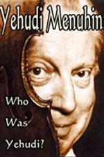 Watch Yehudi Menuhin: Who Was Yehudi? Letmewatchthis