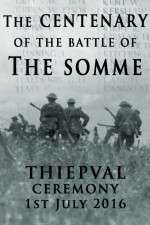 Watch The Centenary of the Battle of the Somme: Thiepval Letmewatchthis