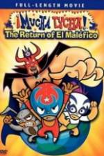 Watch Mucha Lucha!: The Return of El Malfico Letmewatchthis