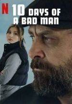 Watch 10 Days of a Bad Man Letmewatchthis