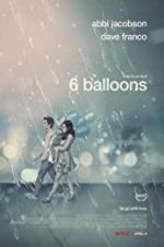 Watch 6 Balloons Letmewatchthis