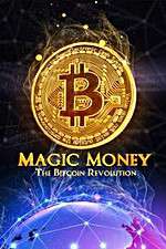 Watch Magic Money: The Bitcoin Revolution Letmewatchthis
