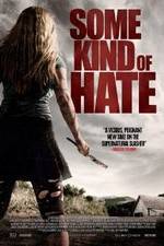Watch Some Kind of Hate Letmewatchthis