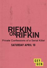 Watch Rifkin on Rifkin: Private Confessions of a Serial Killer Letmewatchthis
