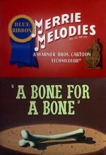Watch A Bone for a Bone (Short 1951) Letmewatchthis