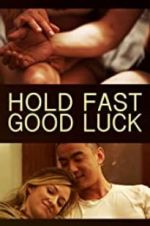 Watch Hold Fast, Good Luck Letmewatchthis