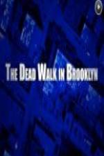 Watch The Dead Walk in Brooklyn Letmewatchthis