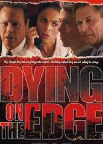 Watch Dying on the Edge Letmewatchthis