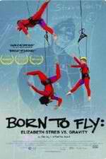 Watch Born to Fly: Elizabeth Streb vs. Gravity Letmewatchthis