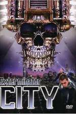Watch Exterminator City Letmewatchthis