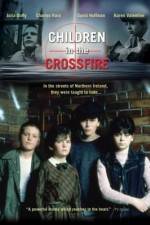 Watch Children in the Crossfire Letmewatchthis