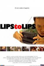 Watch Lips to Lips Letmewatchthis