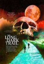 Watch The Long Dark Trail Letmewatchthis