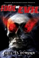 Watch Idol of Evil: Hell Is Forever Letmewatchthis