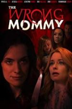 Watch The Wrong Mommy Letmewatchthis