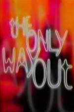 Watch The Only Way Out Letmewatchthis