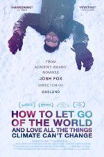 Watch How to Let Go of the World and Love All the Things Climate Cant Change Letmewatchthis
