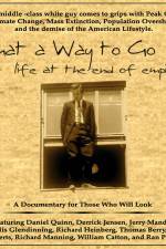 Watch What a Way to Go: Life at the End of Empire Letmewatchthis