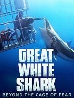 Watch Great White Shark: Beyond the Cage of Fear Letmewatchthis