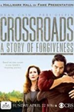 Watch Crossroads: A Story of Forgiveness Letmewatchthis