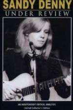 Watch Sandy Denny: Under Review Letmewatchthis