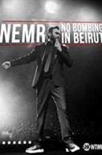 Watch NEMR: No Bombing in Beirut Letmewatchthis
