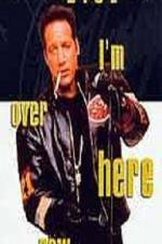 Watch Andrew Dice Clay I'm Over Here Now Letmewatchthis