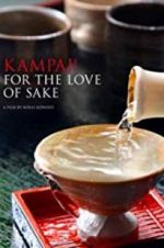 Watch Kampai! For the Love of Sake Letmewatchthis