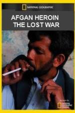 Watch National Geographic Afghan Heroin The Lost War Letmewatchthis