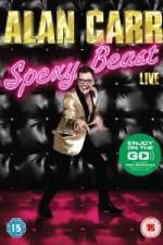 Watch Alan Carr  Spexy Beast Live Letmewatchthis