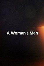 Watch A Woman\'s Man Letmewatchthis