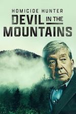 Watch Homicide Hunter: Devil in the Mountains (TV Special 2022) Letmewatchthis