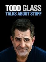 Watch Todd Glass: Talks About Stuff Letmewatchthis