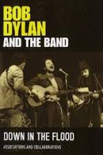 Watch Bob Dylan And The Band Down In The Flood Letmewatchthis
