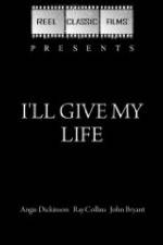 Watch I'll Give My Life Letmewatchthis