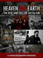 Watch Heaven on Earth: The Rise and Fall of Socialism Letmewatchthis