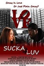 Watch Sucka 4 Luv Letmewatchthis