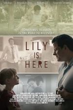 Watch Lily Is Here Letmewatchthis