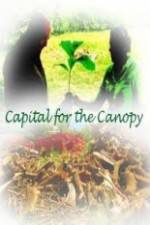 Watch Capital for the Canopy Letmewatchthis